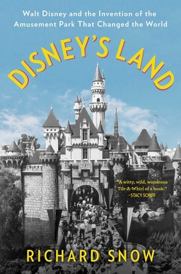 Disney's Land: Walt Disney and the Invention of... 1501190806 Book Cover