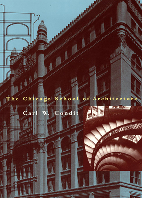 The Chicago School of Architecture: A History o... 0226114554 Book Cover