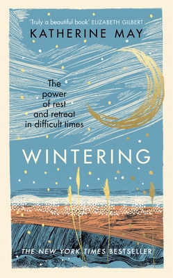 Wintering: The power of rest and retreat in dif... 1846048710 Book Cover