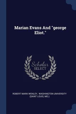 Marian Evans And "george Eliot." 1377213838 Book Cover