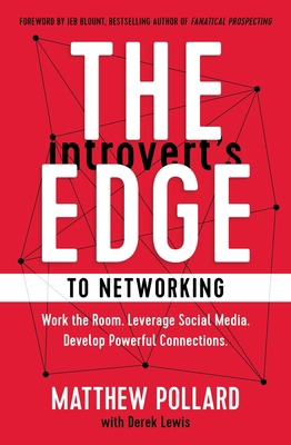 The Introvert's Edge to Networking: Work the Ro... 1400216710 Book Cover