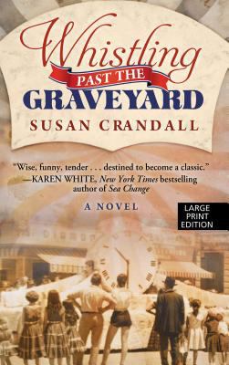 Whistling Past the Graveyard [Large Print] 1410464113 Book Cover