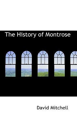 The History of Montrose 1103445294 Book Cover