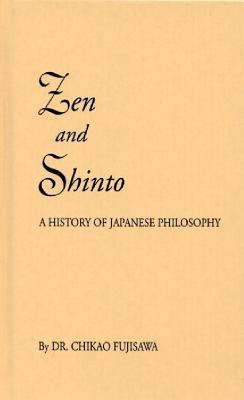 Zen and Shinto: The Story of Japanese Philosophy 0837157498 Book Cover