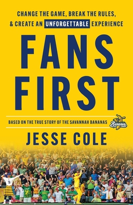 Fans First: Change The Game, Break the Rules & ... 154452921X Book Cover