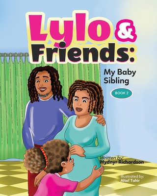 Lylo & Friends: : My Baby Sibling B0BQ9HL8GH Book Cover