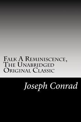 Falk A Reminiscence, The Unabridged Original Cl... 1546396667 Book Cover