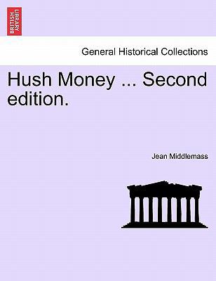 Hush Money ... Second Edition. 1241195943 Book Cover