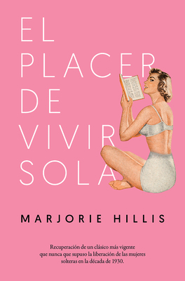El Placer de Vivir Sola [Spanish] 8417302255 Book Cover