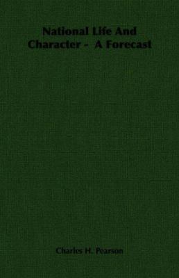 National Life and Character - A Forecast 1406713856 Book Cover