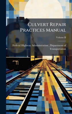 Culvert Repair Practices Manual 102505279X Book Cover