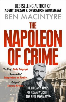 The Napoleon of Crime: The Life and Times of Ad... 0006550622 Book Cover