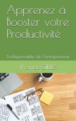 Apprenez À Booster Votre Productivité: L'Indisp... [French] 1719990786 Book Cover