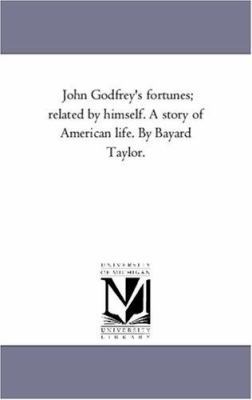 John Godfrey'S Fortunes; Related by Himself. A ... 1425558054 Book Cover