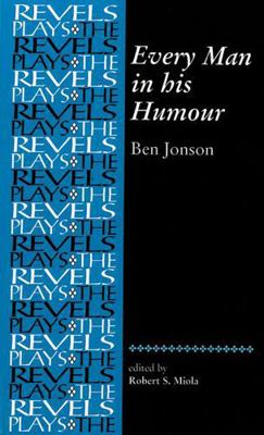 Every Man in His Humour: Quarto Version (The Re... 0719015650 Book Cover