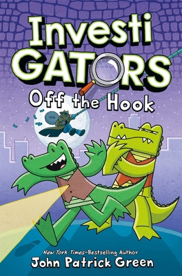 InvestiGators: Off the Hook (InvestiGators!, 3) 1529066085 Book Cover