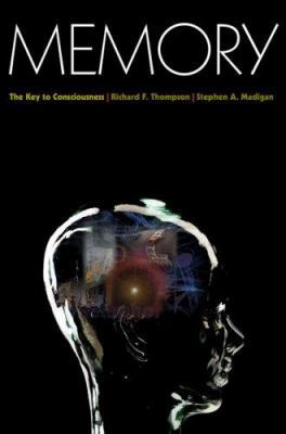 Memory: The Key to Consciousness 0691133115 Book Cover