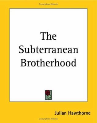 The Subterranean Brotherhood 1419184393 Book Cover