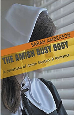 The Amish Busy Body B0BJXPTLD3 Book Cover