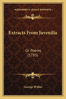 Extracts From Juvenilia: Or Poems (1785) 1163883239 Book Cover