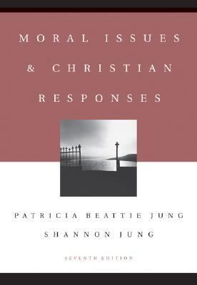 Moral Issues and Christian Responses 0155058959 Book Cover