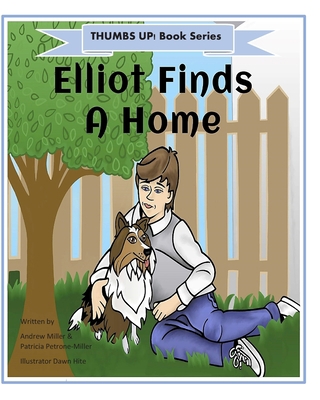 THUMBS UP! Elliot Finds A Home B08HTM67ZL Book Cover