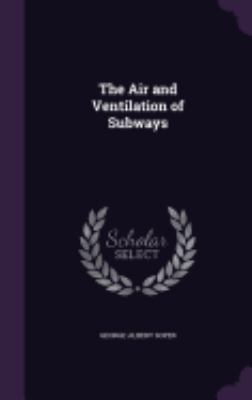 The Air and Ventilation of Subways 1358301069 Book Cover