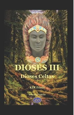 Dioses III: Dioses Celtas [Spanish] B08FNK8W6C Book Cover