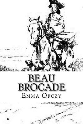 Beau Brocade: A Romance 1720741409 Book Cover