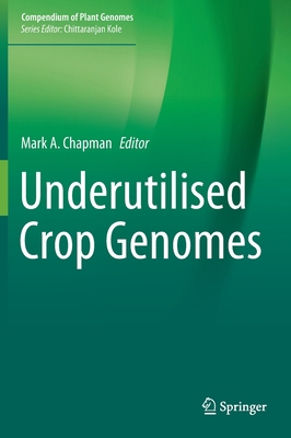 Underutilised Crop Genomes 3031008472 Book Cover