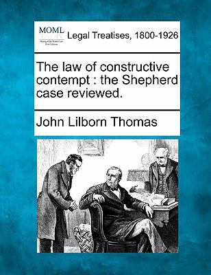 The Law of Constructive Contempt: The Shepherd ... 1240073976 Book Cover