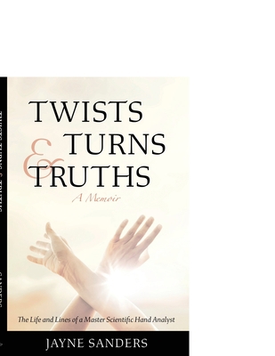 Twists Turns & Truths: The Life and Lines of a ... 0972381090 Book Cover