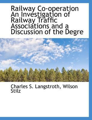 Railway Co-Operation an Investigation of Railwa... [Large Print] 1115379828 Book Cover
