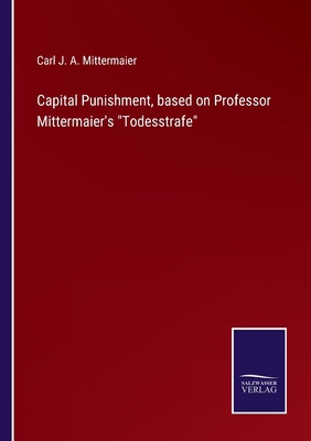 Capital Punishment, based on Professor Mitterma... 3752587725 Book Cover