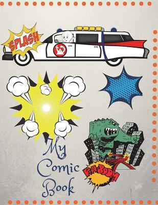My Comic Book: Create Your Own Comic Book with ... 1721897224 Book Cover