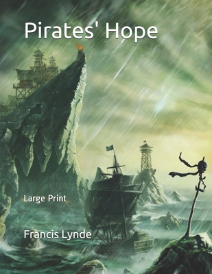 Pirates' Hope: Large Print B0857C171C Book Cover