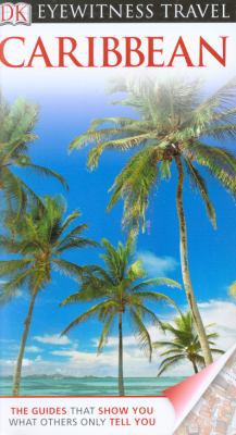 Caribbean. (EYEWITNESS TRAV) 1405360690 Book Cover