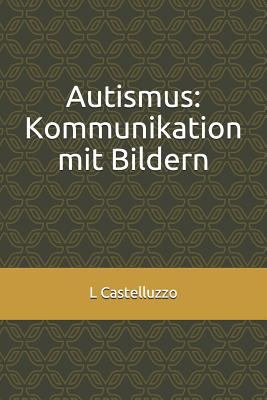 Autismus: Kommunikation mit Bildern [German] 1723997447 Book Cover