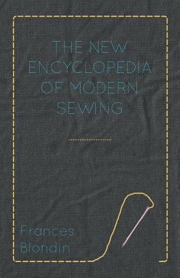 The New Encyclopedia of Modern Sewing 1447402014 Book Cover