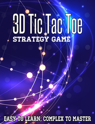 3D Tic Tac Toe Strategy Game: Fun And Challengi... 1708267921 Book Cover