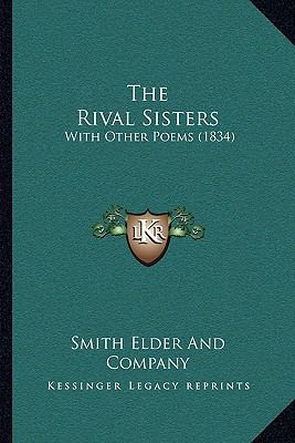 The Rival Sisters: With Other Poems (1834) 1165087456 Book Cover