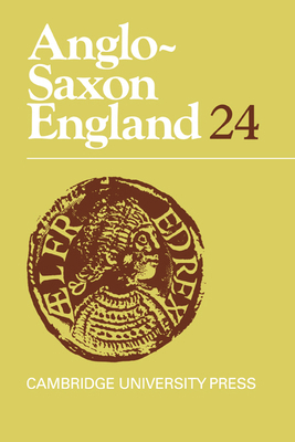 Anglo-Saxon England: Volume 24 052155845X Book Cover