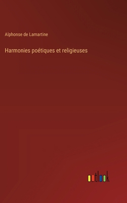 Harmonies poétiques et religieuses [French] 3385036607 Book Cover