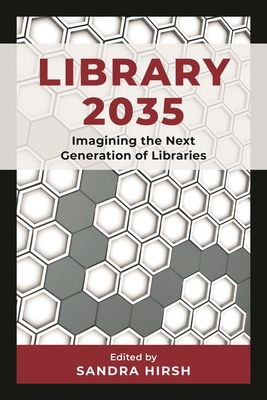 Library 2035: Imagining the Next Generation of ... 1538180405 Book Cover