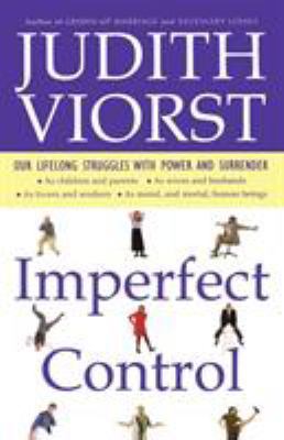 Imperfect Control: Our Lifelong Struggles with ... 0684848147 Book Cover