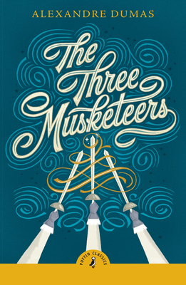 Puffin Classics The Three Musketeers (Puffin Cl... 0241734371 Book Cover
