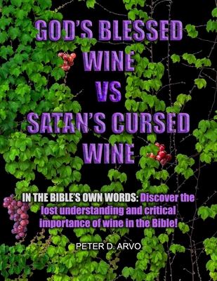 God's Blessed Wine vs Satan's Cursed Wine B09328FBYG Book Cover