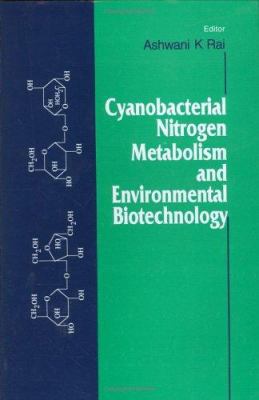 Cyanobacterial Nitrogen Metabolism and Environm... 3540613056 Book Cover