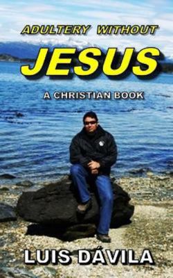 Adultery Without Jesus 1731359756 Book Cover
