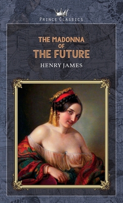 The Madonna of the Future 1662719159 Book Cover
